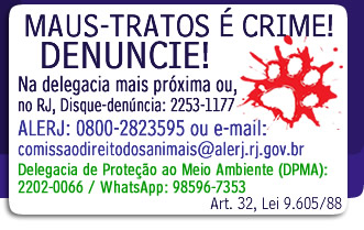 Maus-tratos é crime, denuncia no IBAMA linha verde 0800-61-8080, ou na delegacia mais próxima.